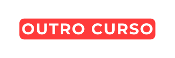 OUTRO CURSO